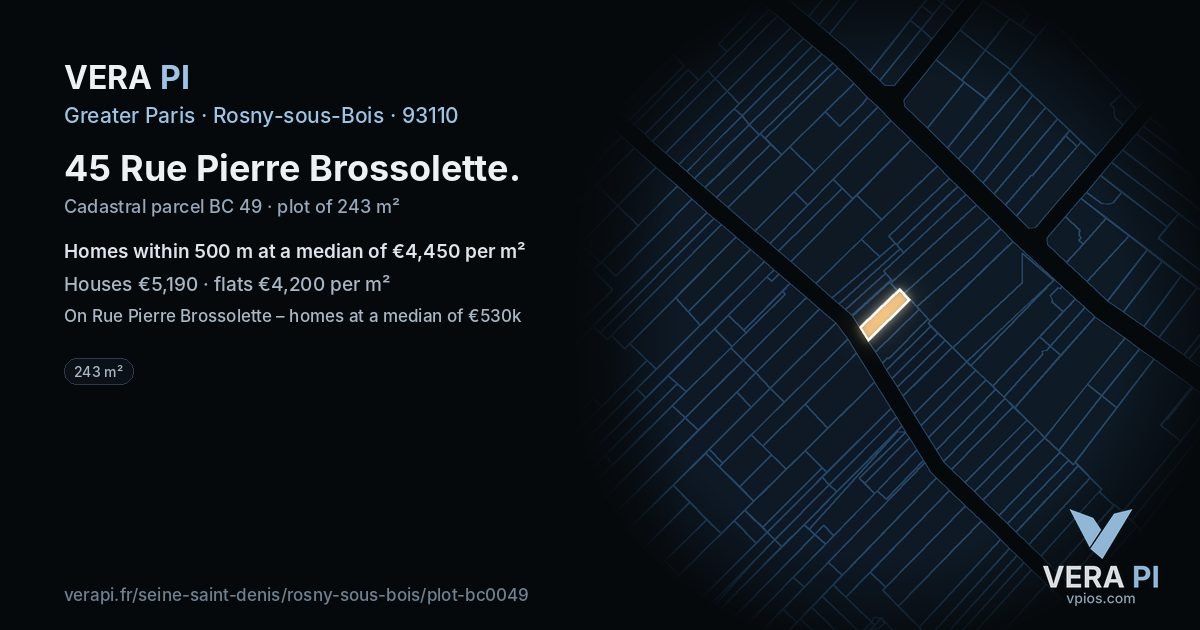 45 Rue Pierre Brossolette, Rosny-sous-Bois at night – the plot lit, the parcels around coloured by the prices near them