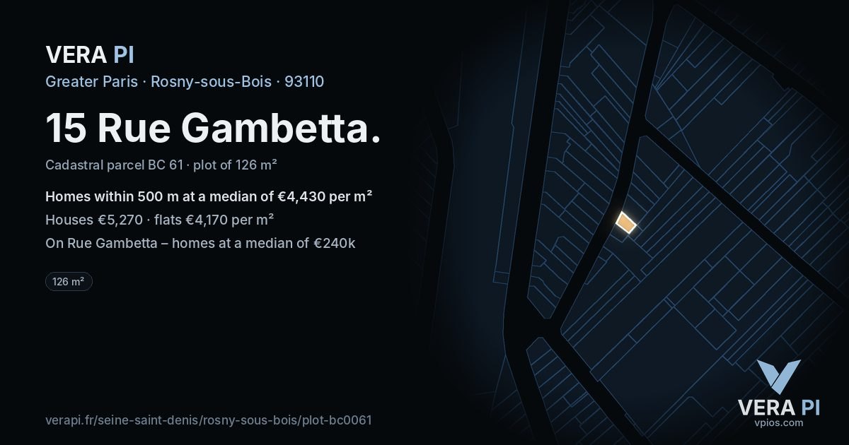 15 Rue Gambetta, Rosny-sous-Bois at night – the plot lit, the parcels around coloured by the prices near them
