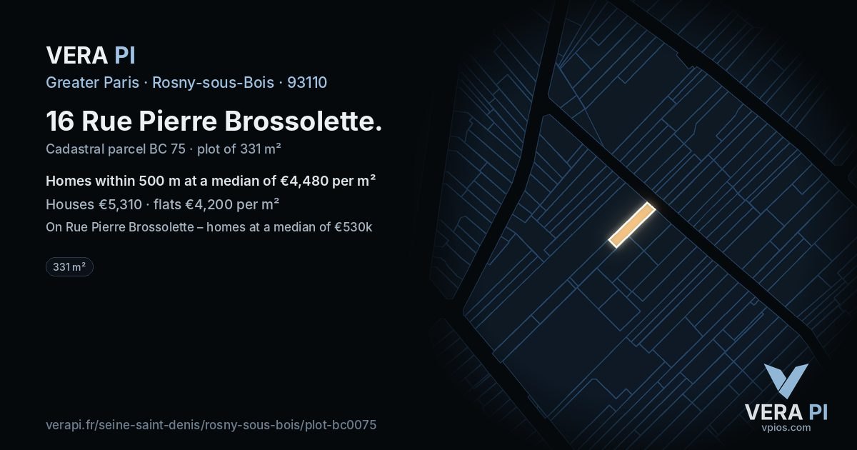 16 Rue Pierre Brossolette, Rosny-sous-Bois at night – the plot lit, the parcels around coloured by the prices near them