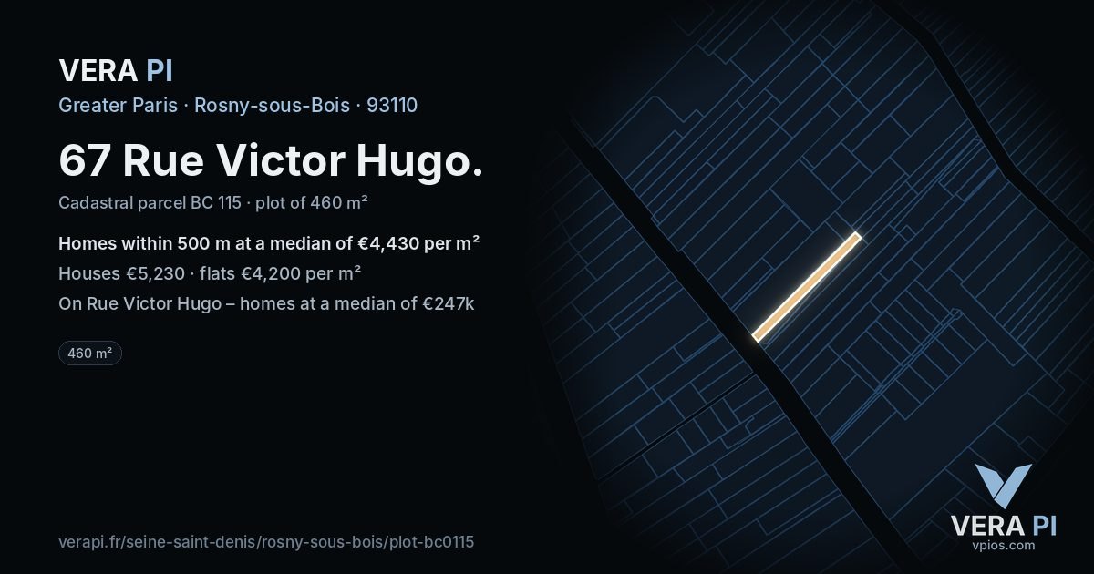 67 Rue Victor Hugo, Rosny-sous-Bois at night – the plot lit, the parcels around coloured by the prices near them