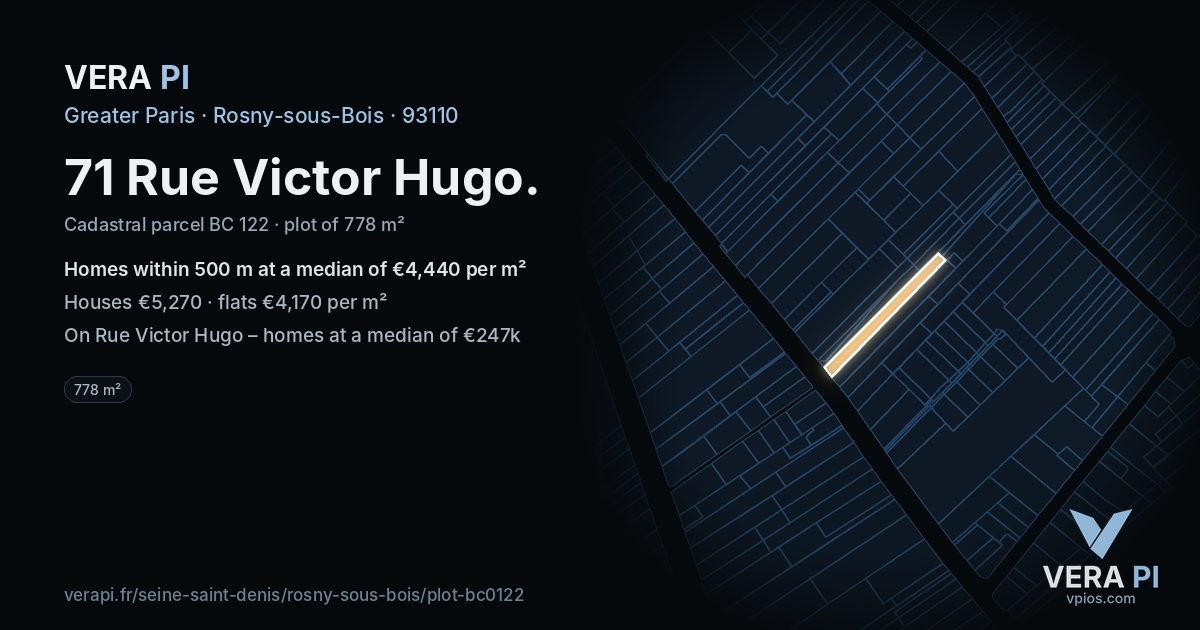 71 Rue Victor Hugo, Rosny-sous-Bois at night – the plot lit, the parcels around coloured by the prices near them