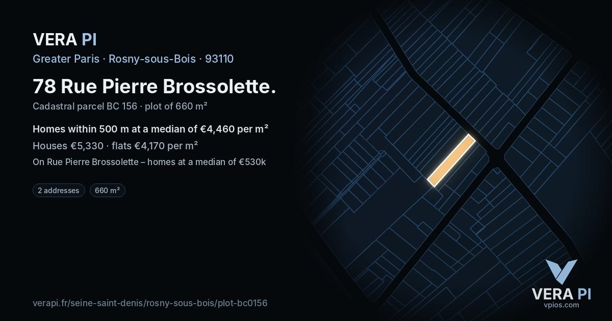 78 Rue Pierre Brossolette, Rosny-sous-Bois at night – the plot lit, the parcels around coloured by the prices near them