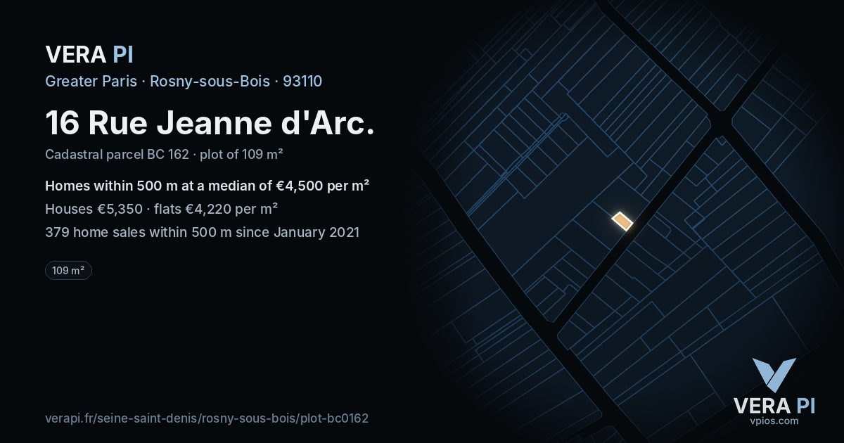 16 Rue Jeanne d'Arc, Rosny-sous-Bois at night – the plot lit, the parcels around coloured by the prices near them
