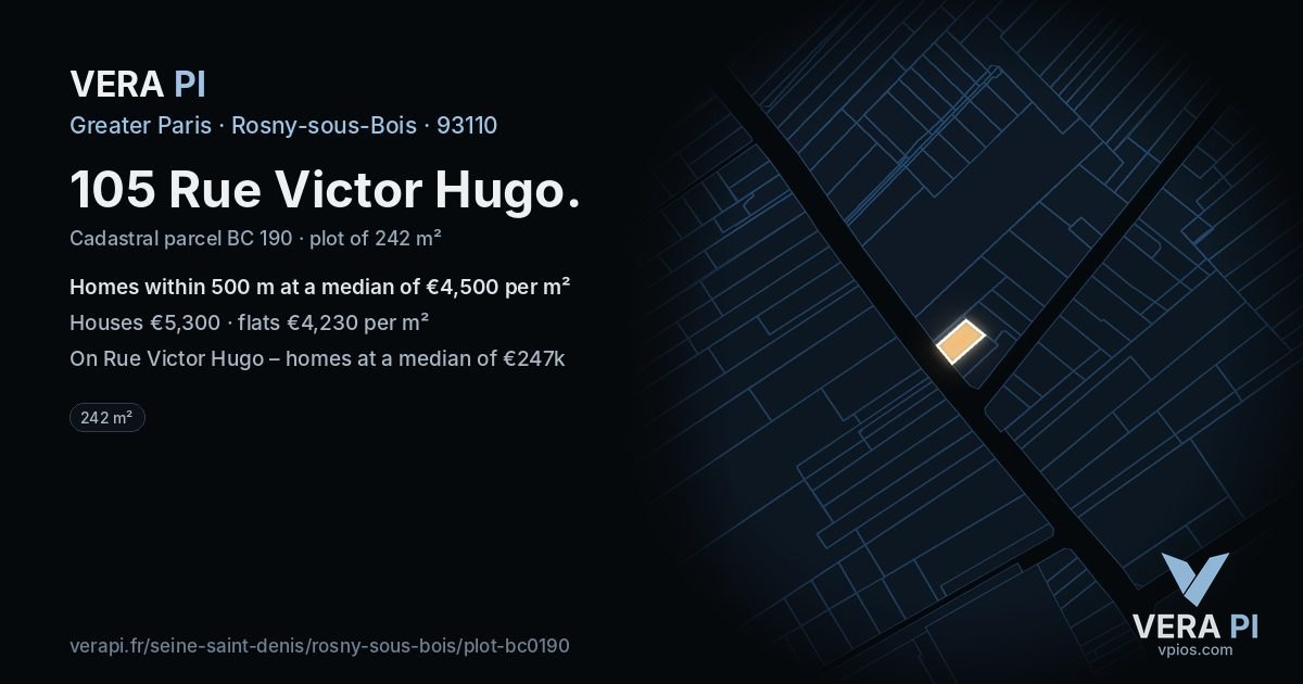 105 Rue Victor Hugo, Rosny-sous-Bois at night – the plot lit, the parcels around coloured by the prices near them