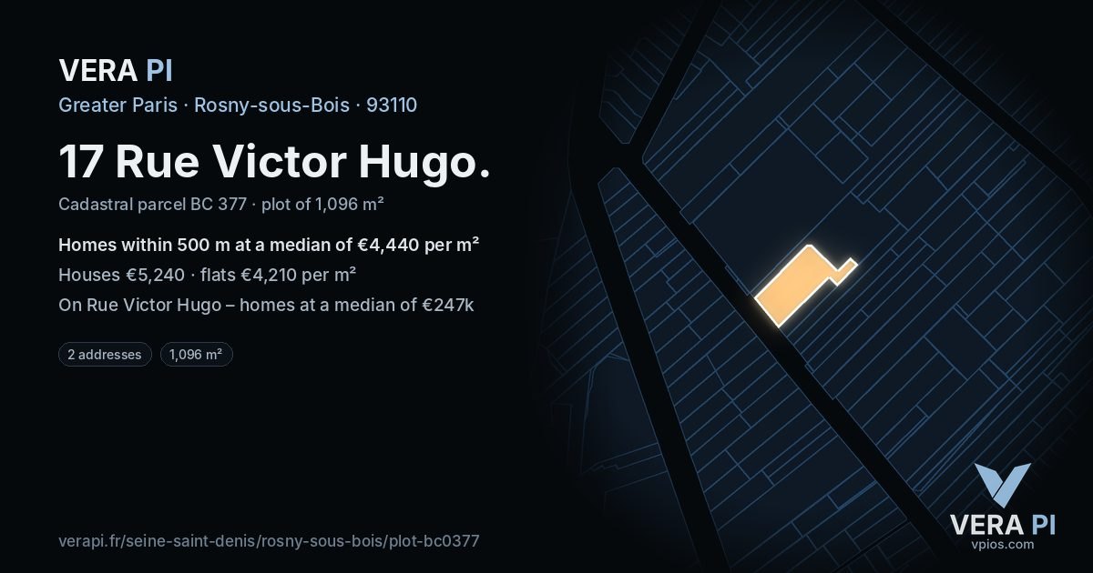 17 Rue Victor Hugo, Rosny-sous-Bois at night – the plot lit, the parcels around coloured by the prices near them