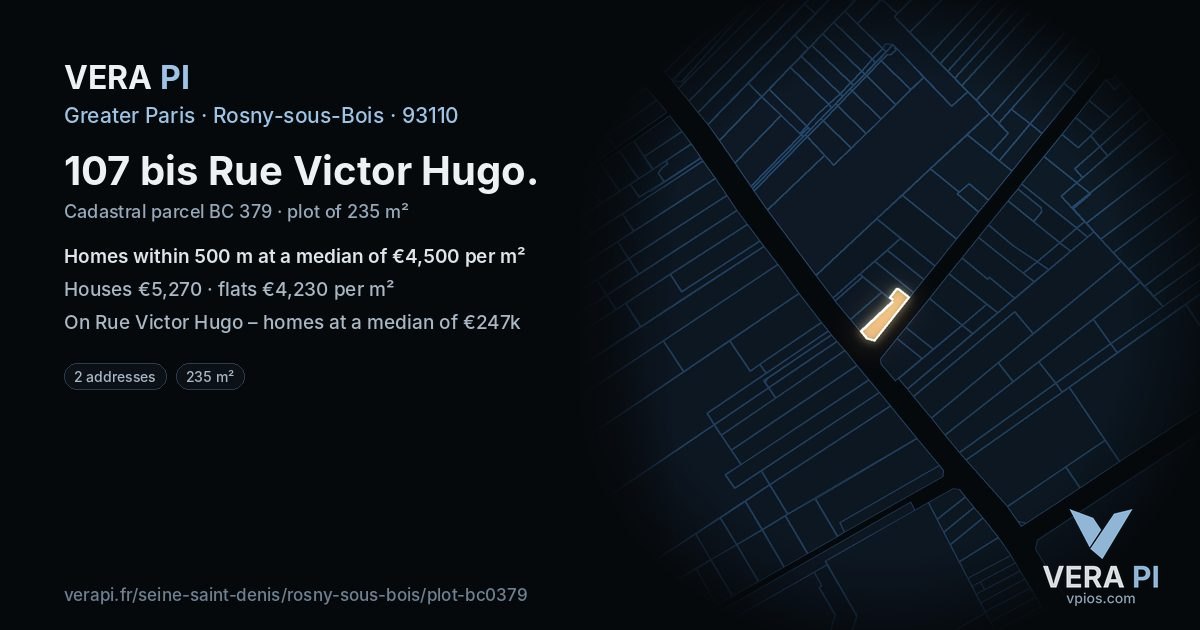 107 bis Rue Victor Hugo, Rosny-sous-Bois at night – the plot lit, the parcels around coloured by the prices near them