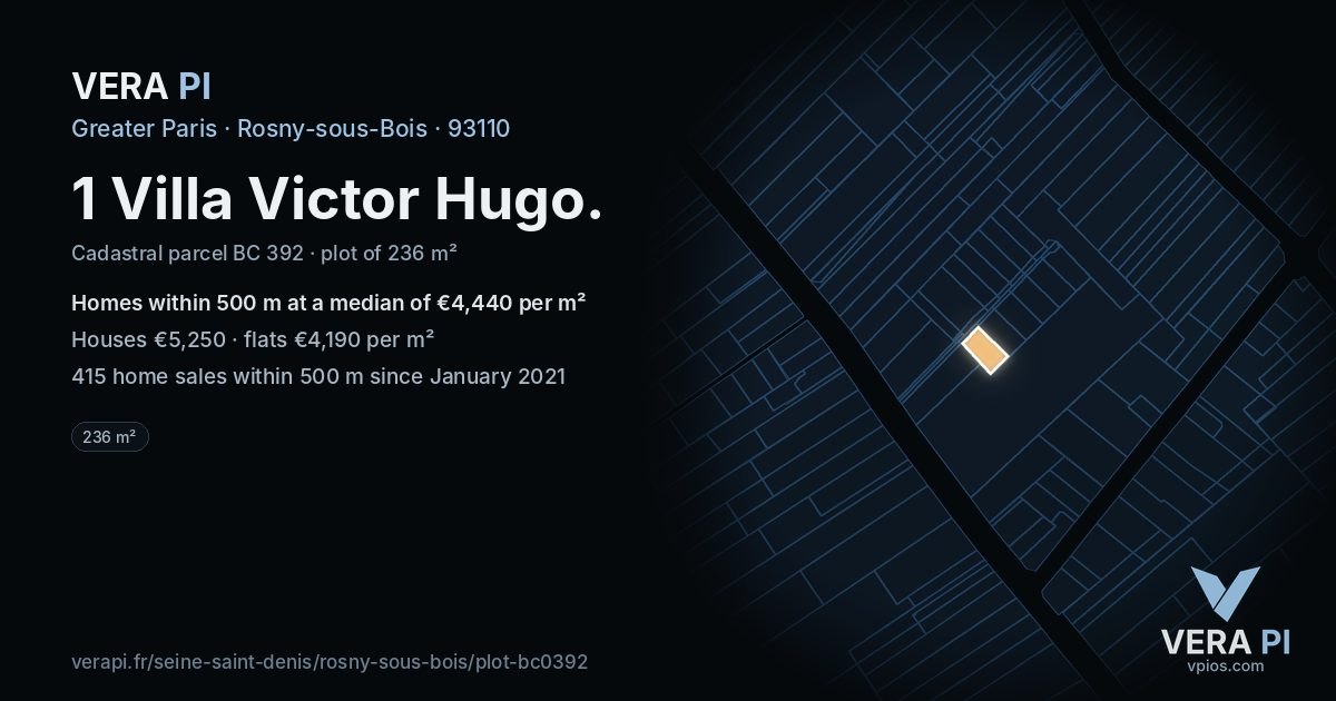 1 Villa Victor Hugo, Rosny-sous-Bois at night – the plot lit, the parcels around coloured by the prices near them
