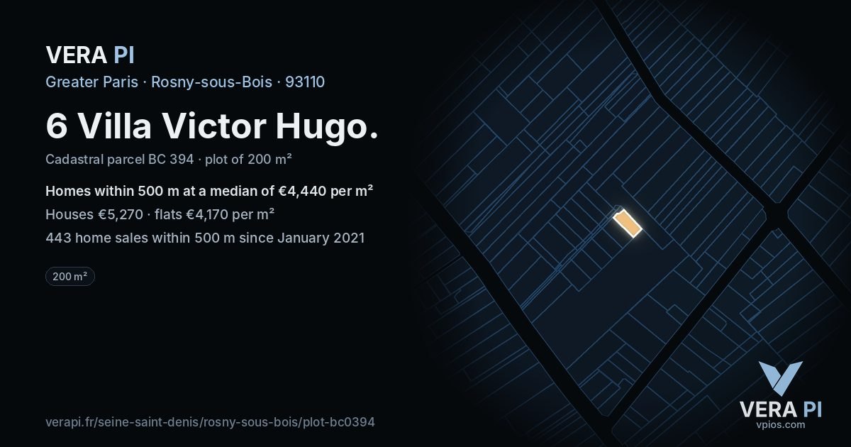 6 Villa Victor Hugo, Rosny-sous-Bois at night – the plot lit, the parcels around coloured by the prices near them