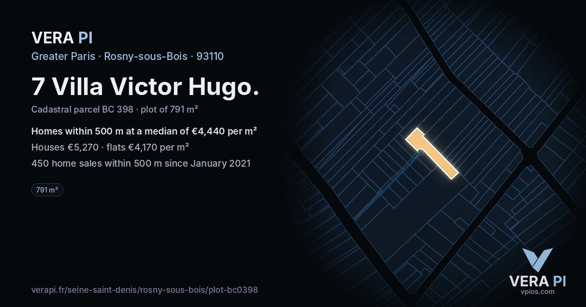 7 Villa Victor Hugo, Rosny-sous-Bois at night – the plot lit, the parcels around coloured by the prices near them