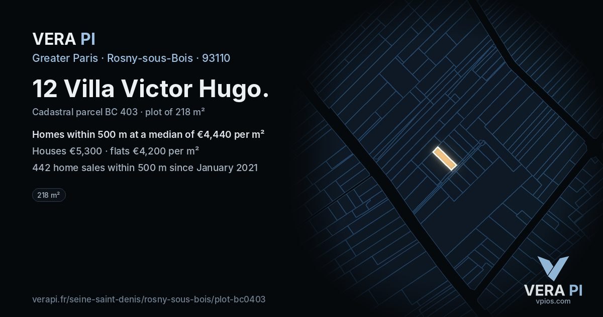 12 Villa Victor Hugo, Rosny-sous-Bois at night – the plot lit, the parcels around coloured by the prices near them