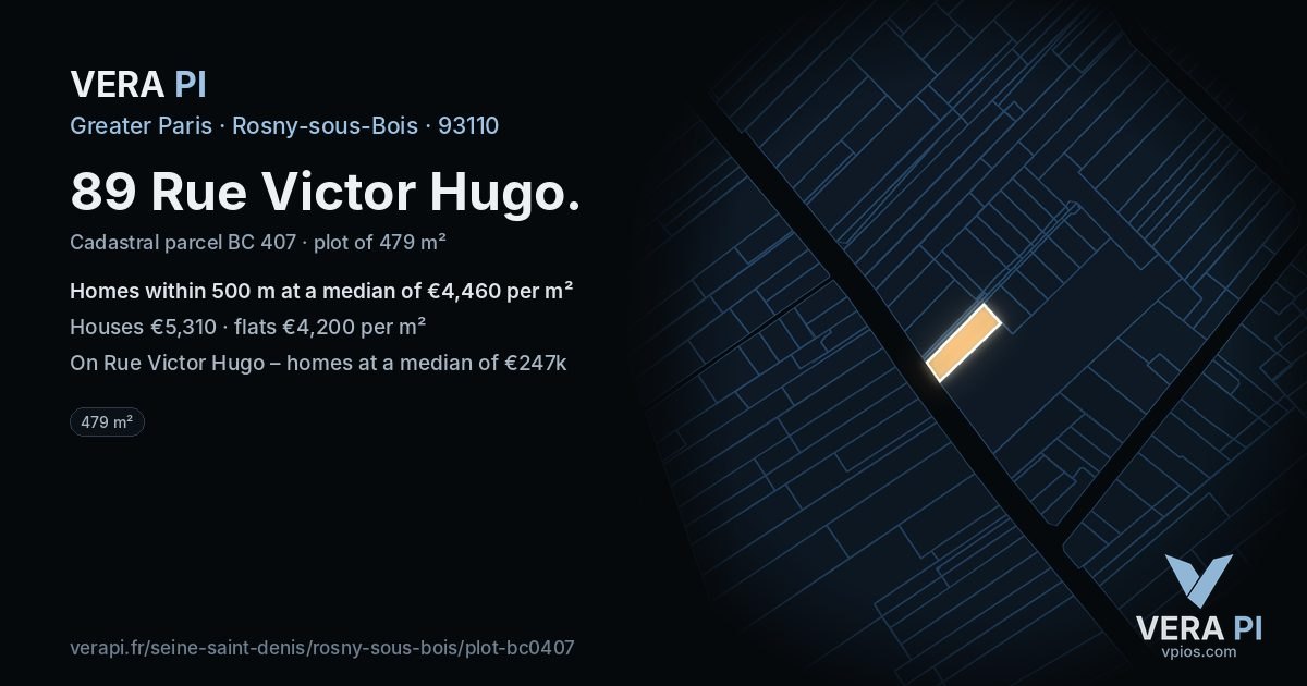 89 Rue Victor Hugo, Rosny-sous-Bois at night – the plot lit, the parcels around coloured by the prices near them