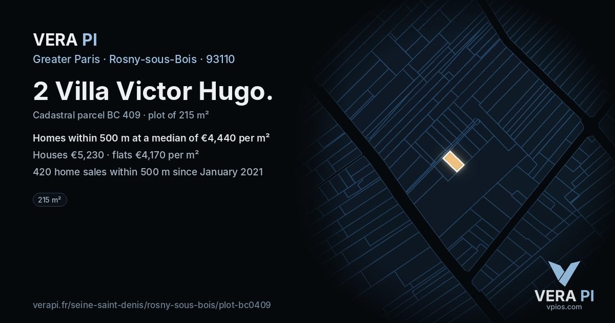 2 Villa Victor Hugo, Rosny-sous-Bois at night – the plot lit, the parcels around coloured by the prices near them