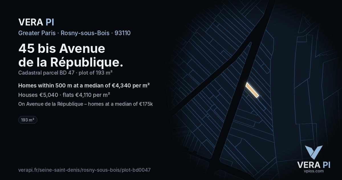 45 bis Avenue de la République, Rosny-sous-Bois at night – the plot lit, the parcels around coloured by the prices near them