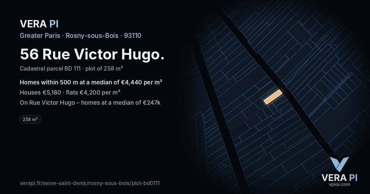 56 Rue Victor Hugo, Rosny-sous-Bois at night – the plot lit, the parcels around coloured by the prices near them