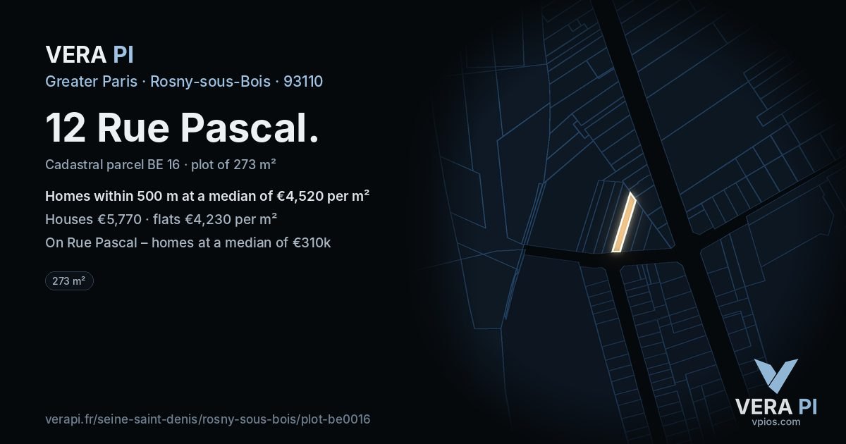 12 Rue Pascal, Rosny-sous-Bois at night – the plot lit, the parcels around coloured by the prices near them