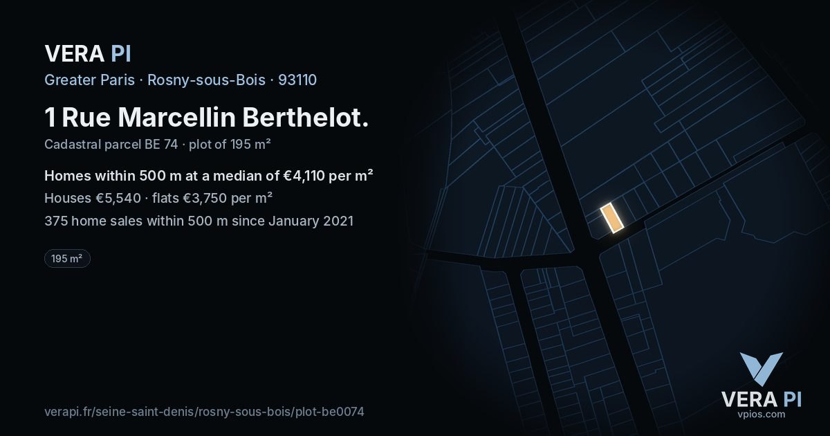 1 Rue Marcellin Berthelot, Rosny-sous-Bois at night – the plot lit, the parcels around coloured by the prices near them
