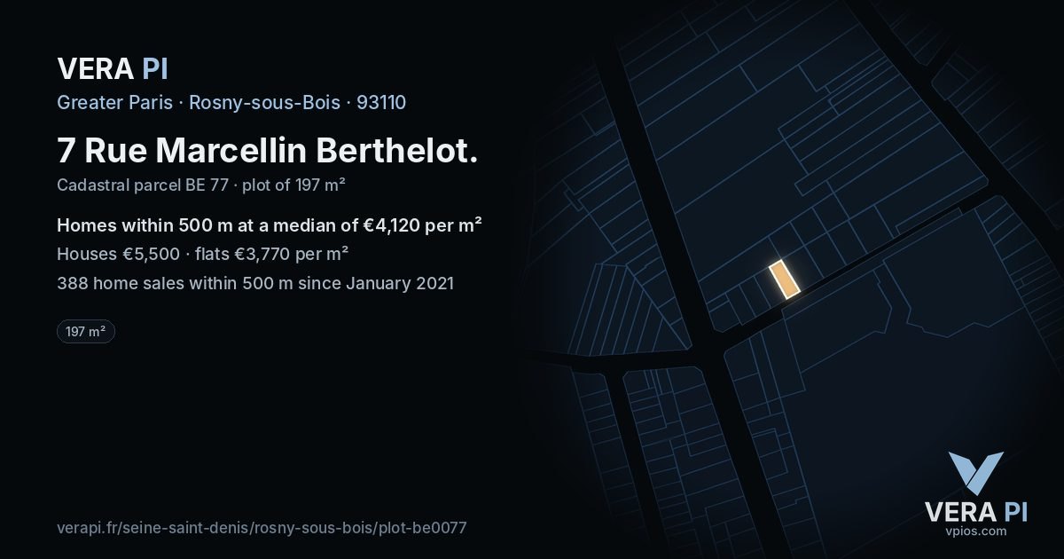 7 Rue Marcellin Berthelot, Rosny-sous-Bois at night – the plot lit, the parcels around coloured by the prices near them