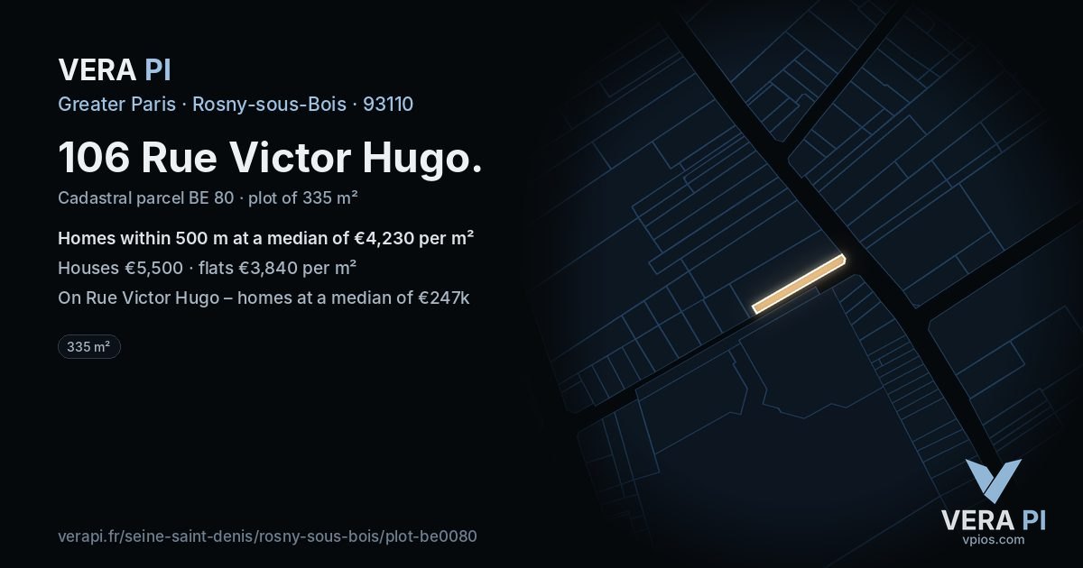 106 Rue Victor Hugo, Rosny-sous-Bois at night – the plot lit, the parcels around coloured by the prices near them