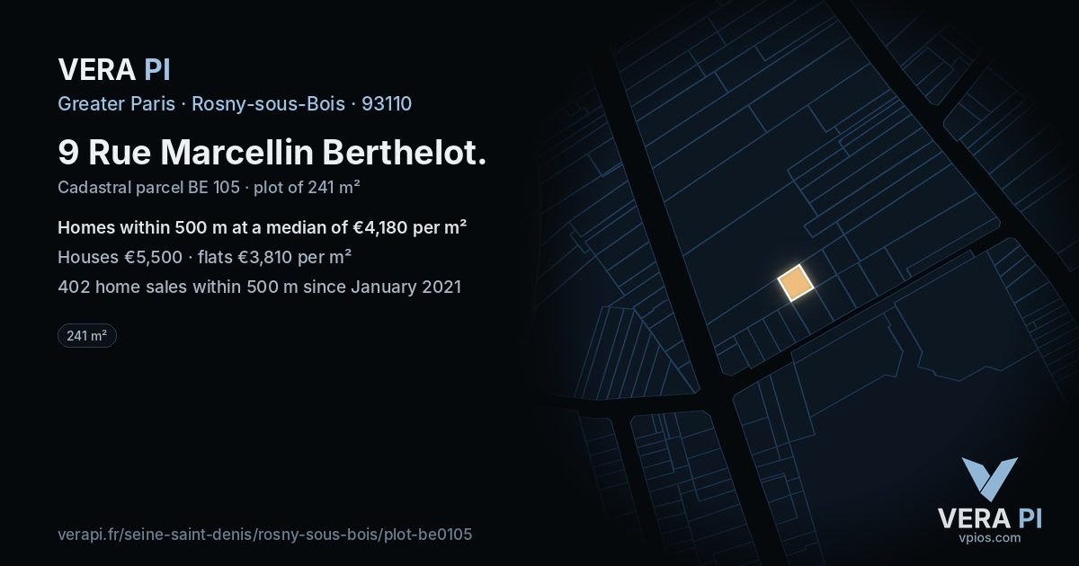 9 Rue Marcellin Berthelot, Rosny-sous-Bois at night – the plot lit, the parcels around coloured by the prices near them