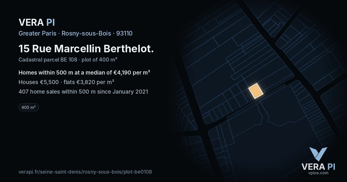 15 Rue Marcellin Berthelot, Rosny-sous-Bois at night – the plot lit, the parcels around coloured by the prices near them