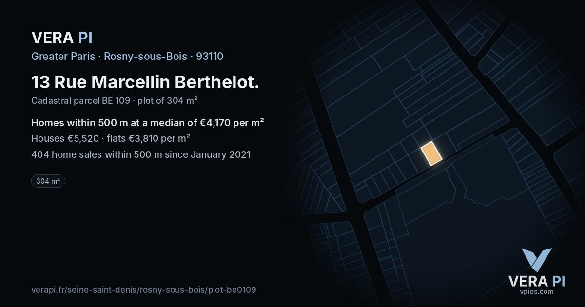 13 Rue Marcellin Berthelot, Rosny-sous-Bois at night – the plot lit, the parcels around coloured by the prices near them