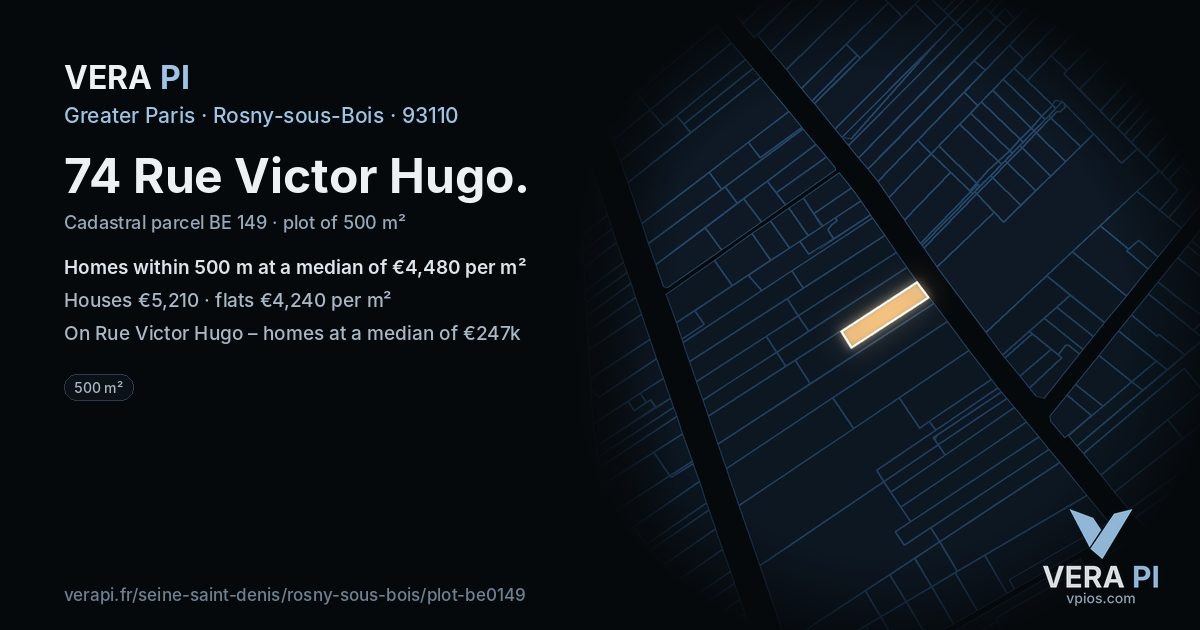 74 Rue Victor Hugo, Rosny-sous-Bois at night – the plot lit, the parcels around coloured by the prices near them