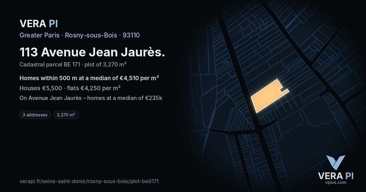 113 Avenue Jean Jaurès, Rosny-sous-Bois at night – the plot lit, the parcels around coloured by the prices near them