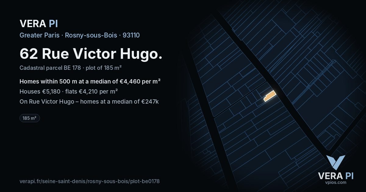 62 Rue Victor Hugo, Rosny-sous-Bois at night – the plot lit, the parcels around coloured by the prices near them
