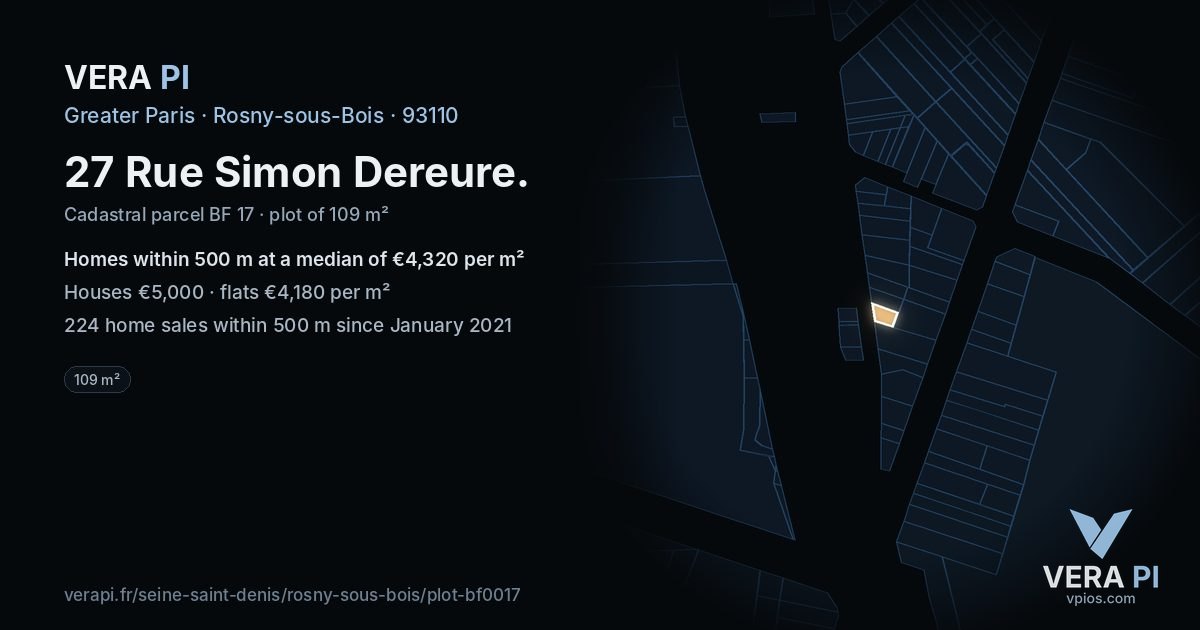 27 Rue Simon Dereure, Rosny-sous-Bois at night – the plot lit, the parcels around coloured by the prices near them