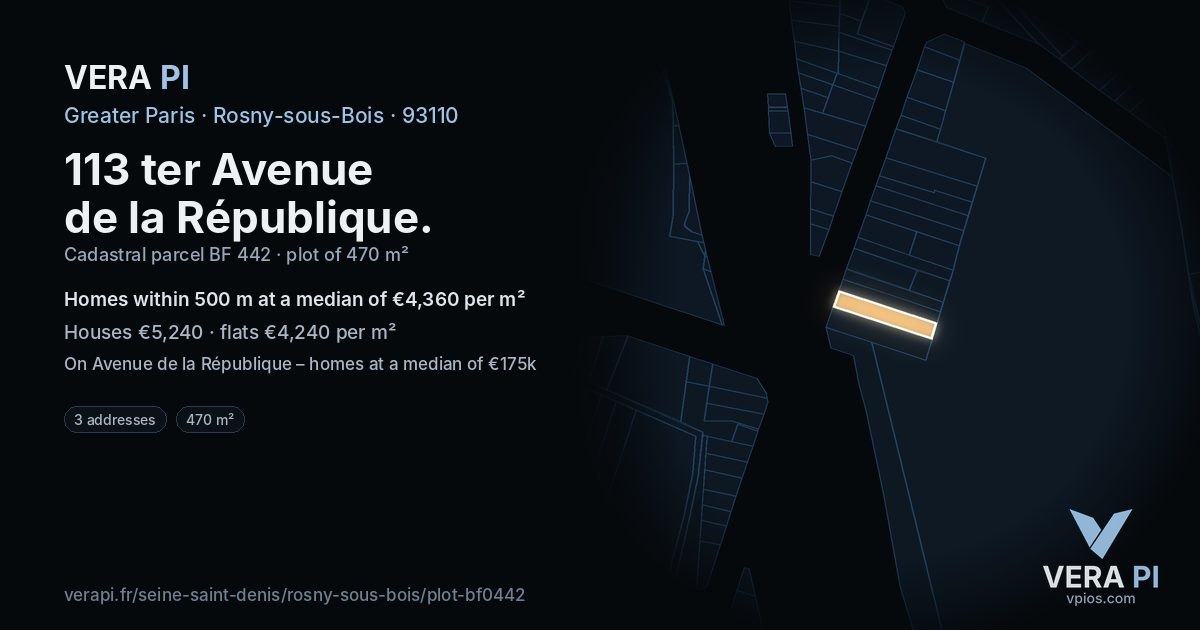 113 ter Avenue de la République, Rosny-sous-Bois at night – the plot lit, the parcels around coloured by the prices near them