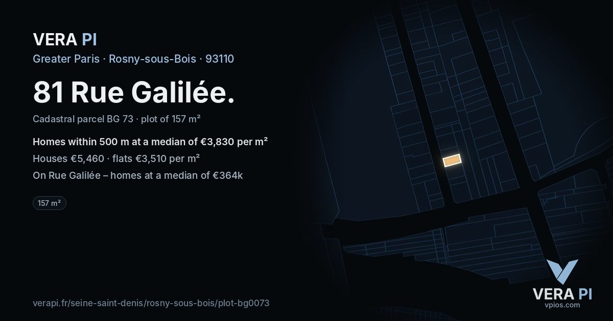 81 Rue Galilée, Rosny-sous-Bois at night – the plot lit, the parcels around coloured by the prices near them