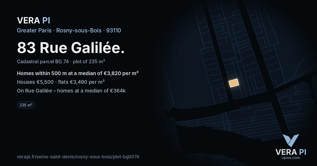 83 Rue Galilée, Rosny-sous-Bois at night – the plot lit, the parcels around coloured by the prices near them
