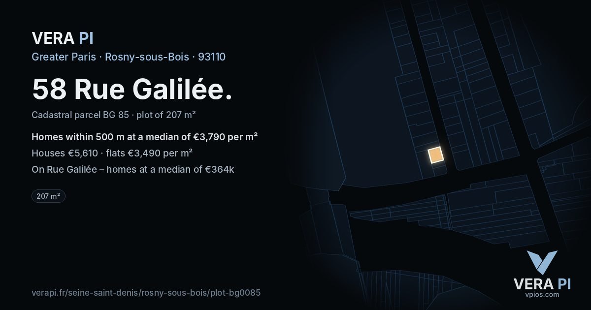 58 Rue Galilée, Rosny-sous-Bois at night – the plot lit, the parcels around coloured by the prices near them