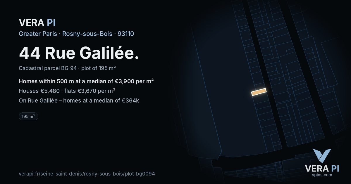 44 Rue Galilée, Rosny-sous-Bois at night – the plot lit, the parcels around coloured by the prices near them