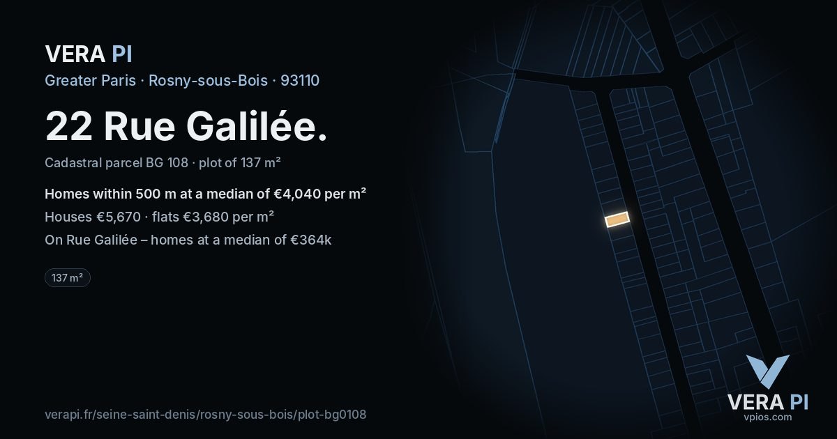 22 Rue Galilée, Rosny-sous-Bois at night – the plot lit, the parcels around coloured by the prices near them