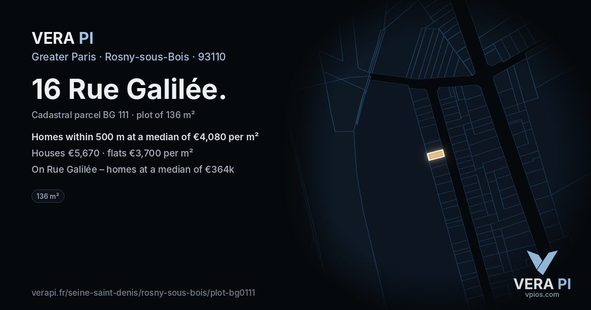 16 Rue Galilée, Rosny-sous-Bois at night – the plot lit, the parcels around coloured by the prices near them