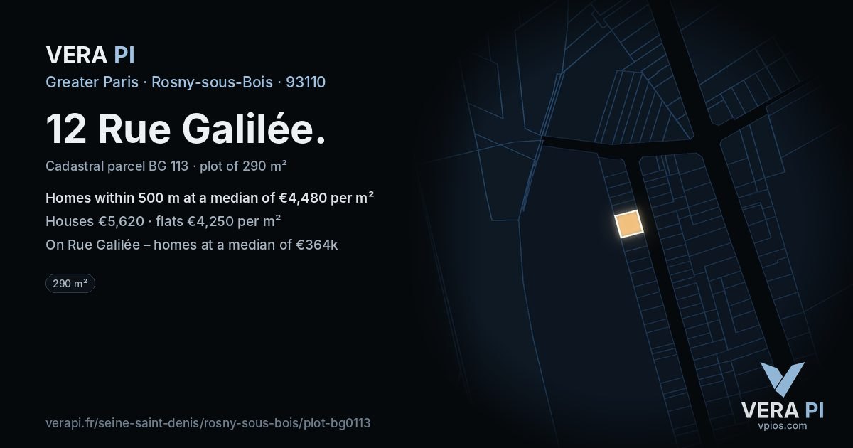 12 Rue Galilée, Rosny-sous-Bois at night – the plot lit, the parcels around coloured by the prices near them