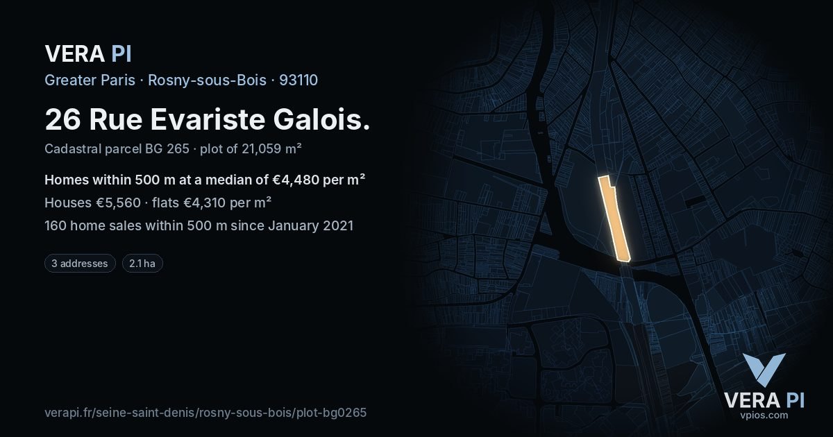 26 Rue Evariste Galois, Rosny-sous-Bois at night – the plot lit, the parcels around coloured by the prices near them