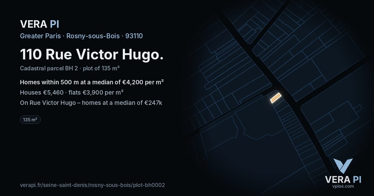 110 Rue Victor Hugo, Rosny-sous-Bois at night – the plot lit, the parcels around coloured by the prices near them