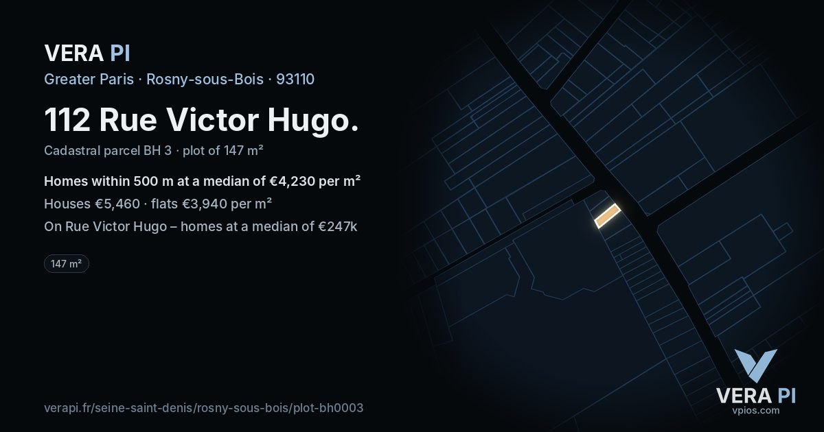 112 Rue Victor Hugo, Rosny-sous-Bois at night – the plot lit, the parcels around coloured by the prices near them