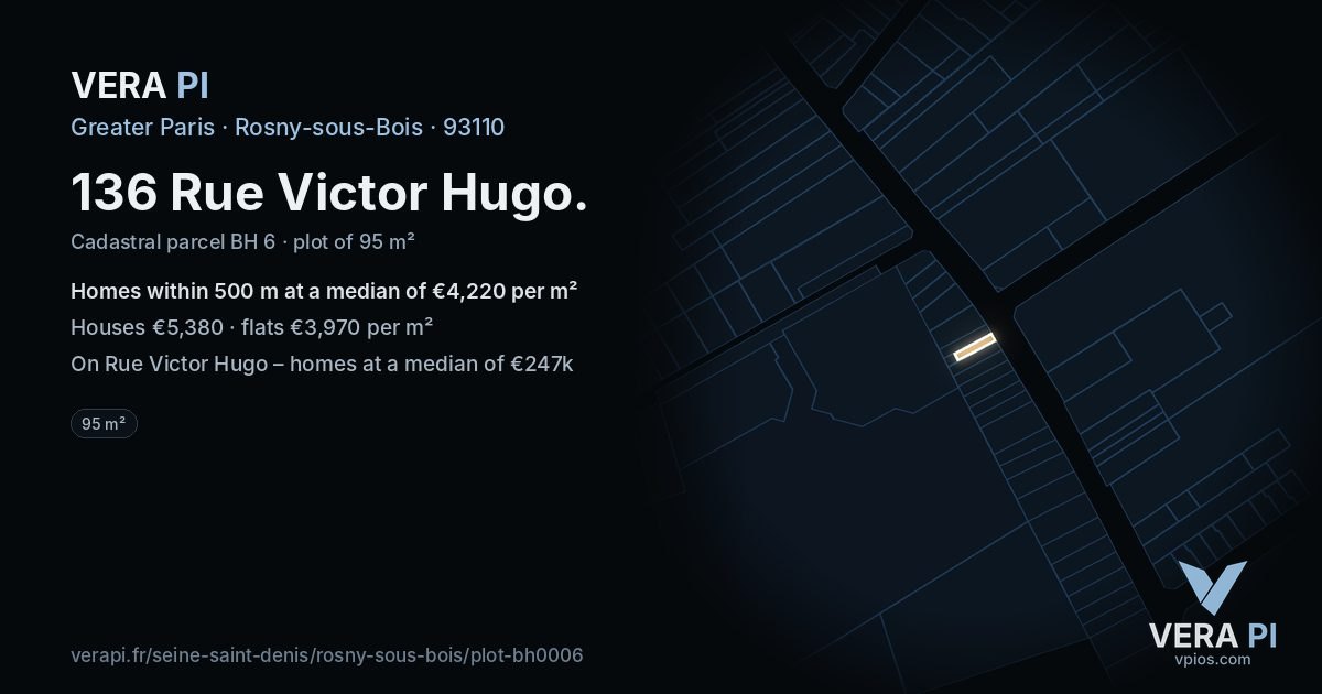 136 Rue Victor Hugo, Rosny-sous-Bois at night – the plot lit, the parcels around coloured by the prices near them