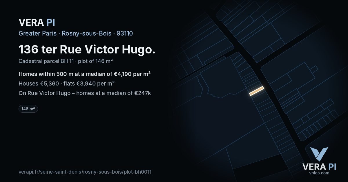 136 ter Rue Victor Hugo, Rosny-sous-Bois at night – the plot lit, the parcels around coloured by the prices near them