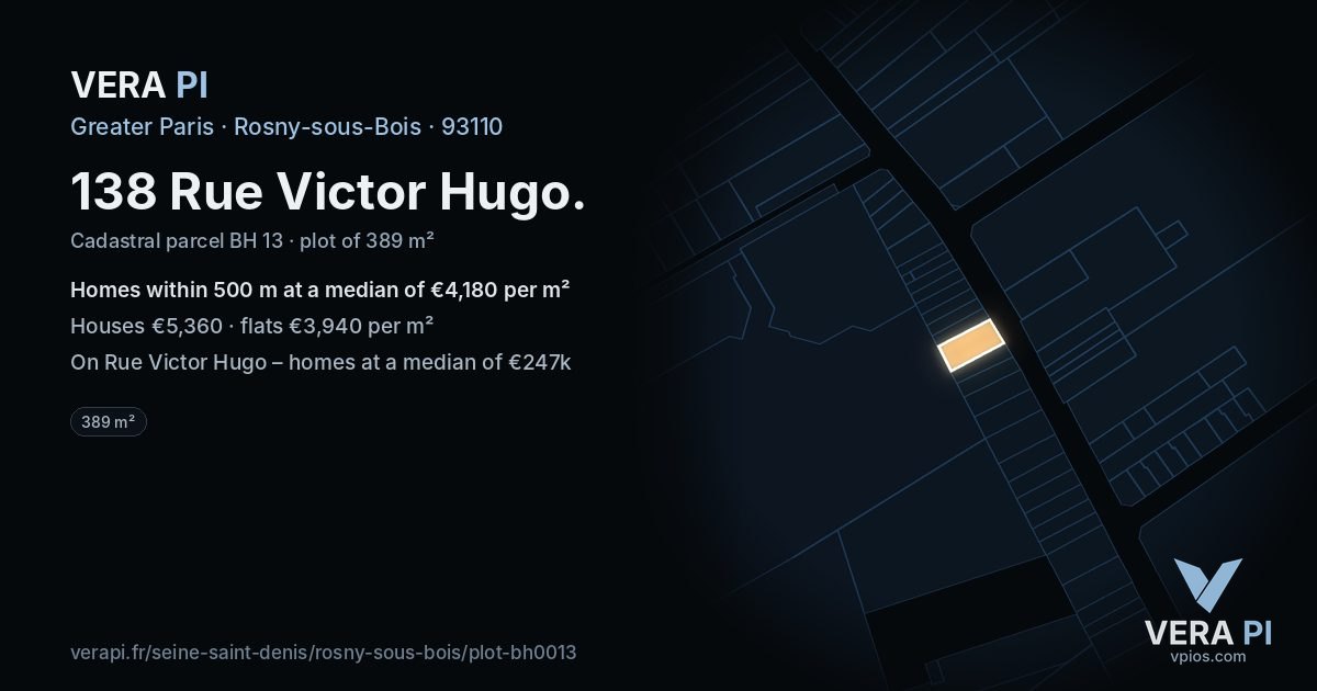 138 Rue Victor Hugo, Rosny-sous-Bois at night – the plot lit, the parcels around coloured by the prices near them