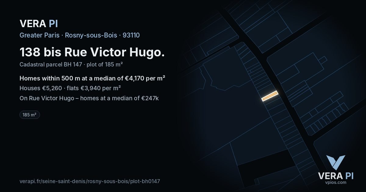 138 bis Rue Victor Hugo, Rosny-sous-Bois at night – the plot lit, the parcels around coloured by the prices near them