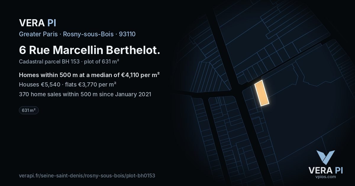 6 Rue Marcellin Berthelot, Rosny-sous-Bois at night – the plot lit, the parcels around coloured by the prices near them
