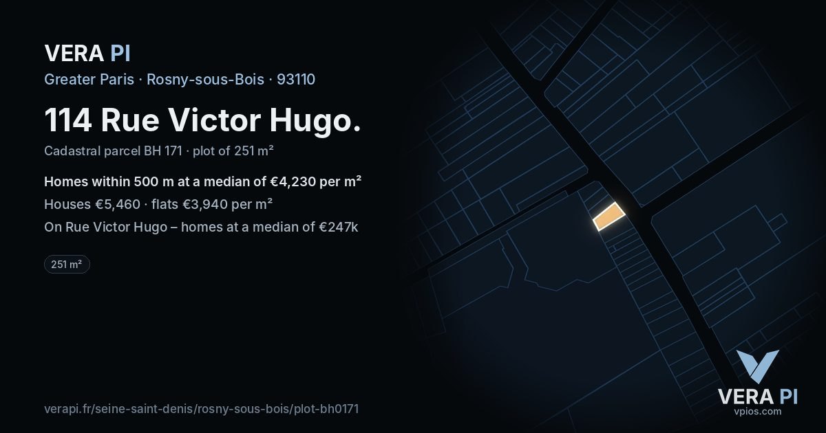 114 Rue Victor Hugo, Rosny-sous-Bois at night – the plot lit, the parcels around coloured by the prices near them