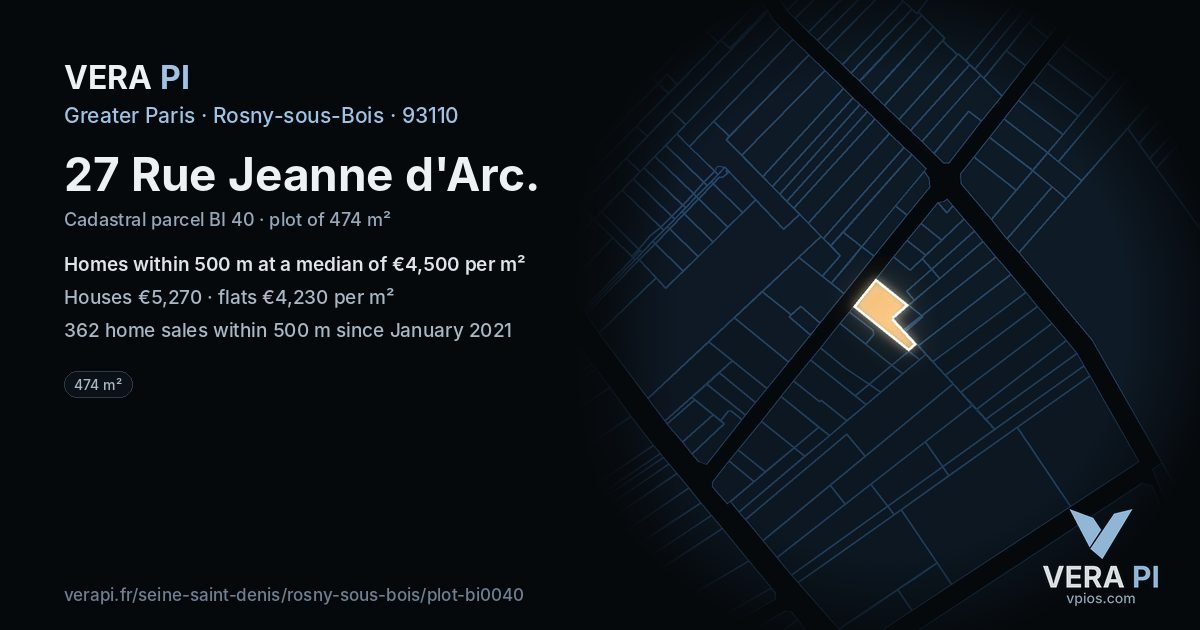 27 Rue Jeanne d'Arc, Rosny-sous-Bois at night – the plot lit, the parcels around coloured by the prices near them