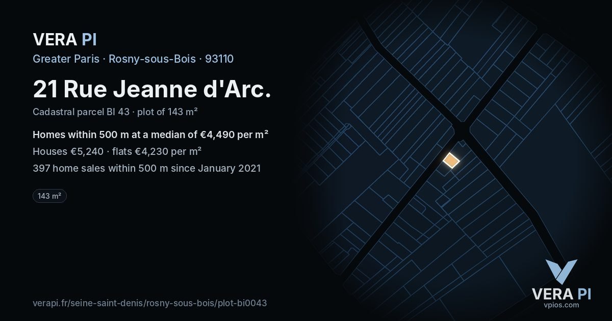 21 Rue Jeanne d'Arc, Rosny-sous-Bois at night – the plot lit, the parcels around coloured by the prices near them
