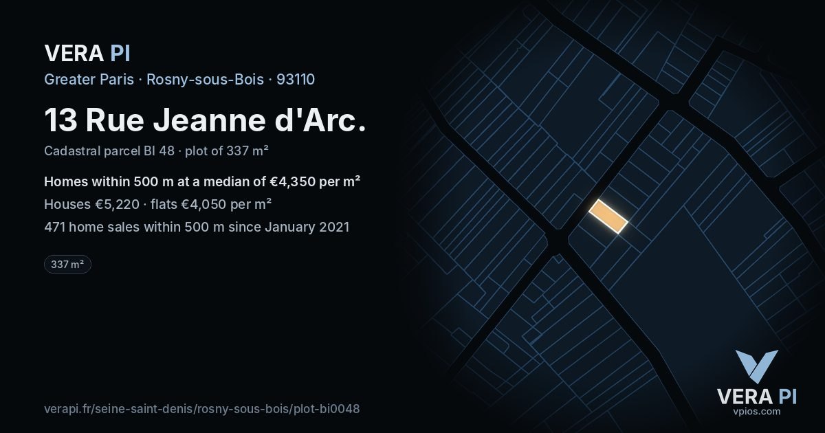 13 Rue Jeanne d'Arc, Rosny-sous-Bois at night – the plot lit, the parcels around coloured by the prices near them