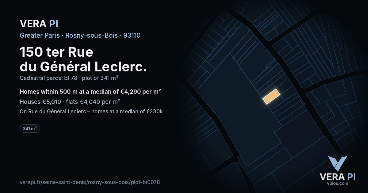 150 ter Rue du Général Leclerc, Rosny-sous-Bois at night – the plot lit, the parcels around coloured by the prices near them